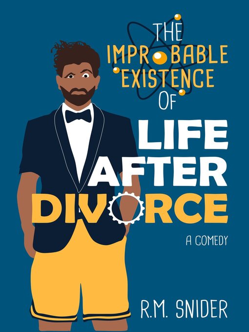 Title details for The Improbable Existence of Life After Divorce by R.M. Snider - Available